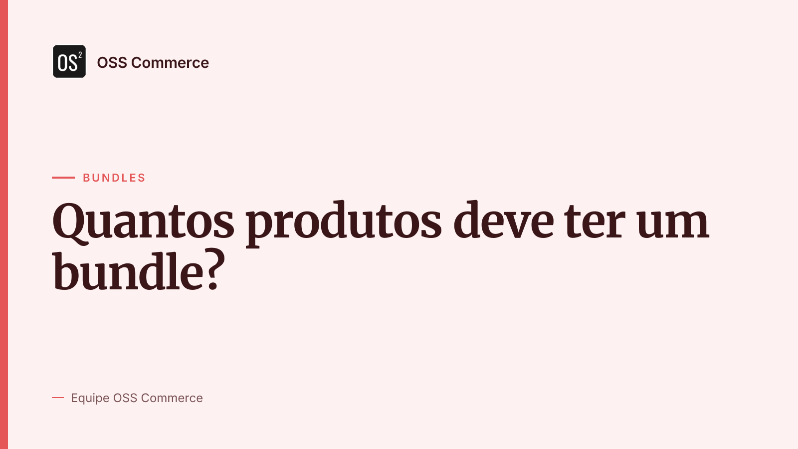 Quantos produtos deve ter um bundle?