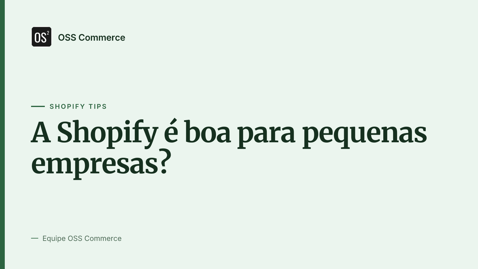 A Shopify é boa para pequenas empresas?