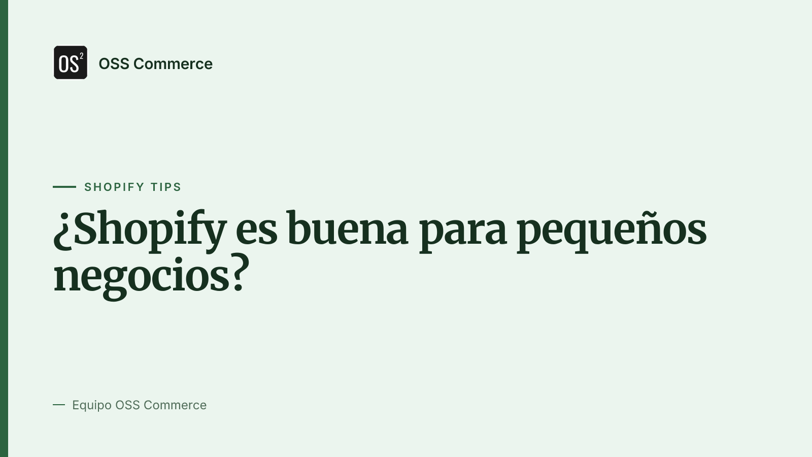 ¿Shopify es buena para pequeños negocios?
