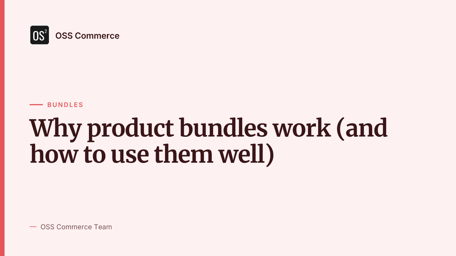 Why product bundles work (and how to use them well)